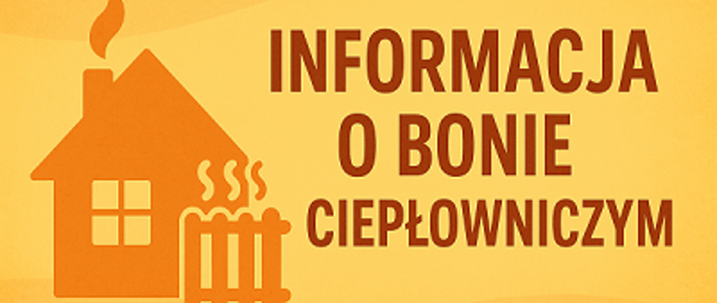 INFORMACJA DOTYCZĄCA BONU CIEPŁOWNICZEGO.