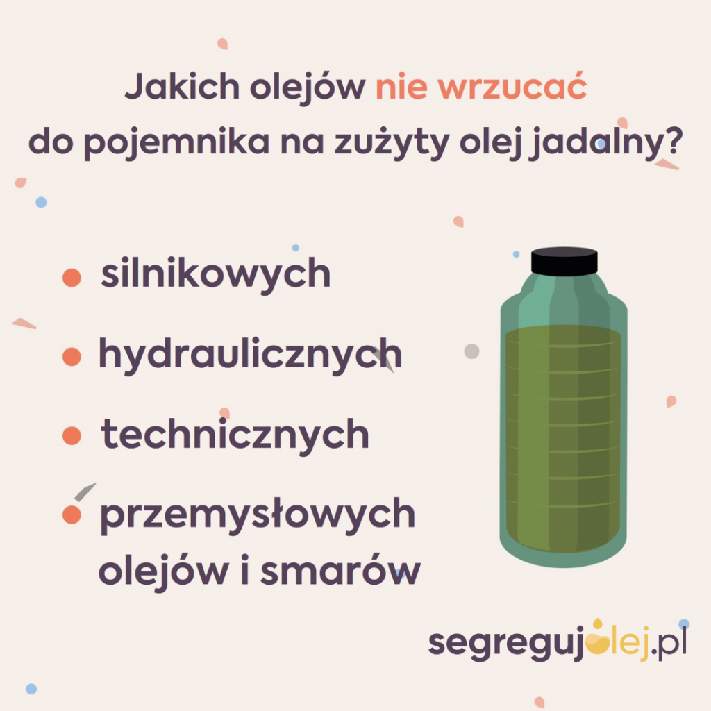 Co można wrzucać do pojemnika na zużyty olej i tłuszcz jadalny?