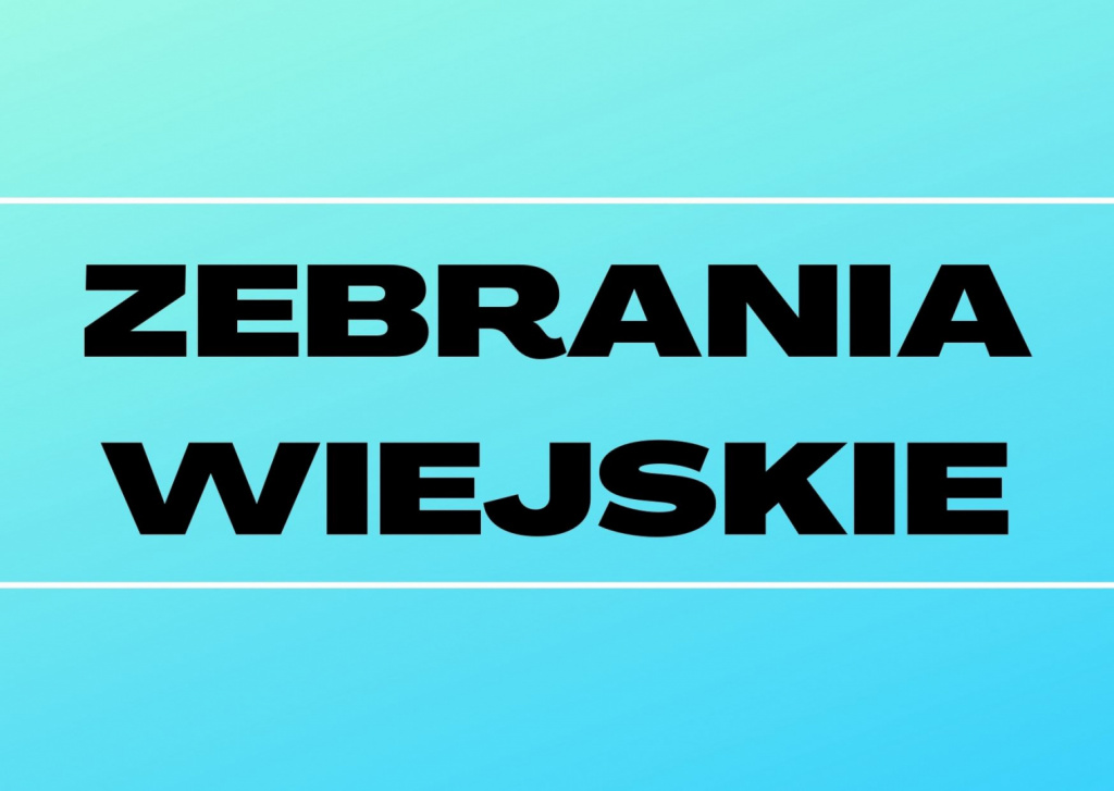 Informuje się Mieszkańców Gminy Porąbka, że Zebrania Wiejskie zwołane przez Sołtysów poszczególnych sołectw, odbędą się w podanych poniżej terminach: